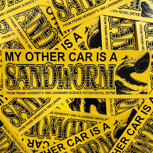 My Other Car is a Sandworm - Bumper Sticker